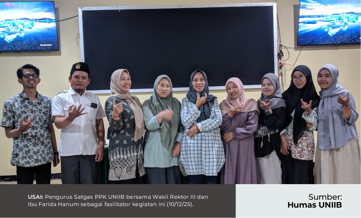 OPTIMALISASI KINERJA, SATGAS PPK UNIIB DISKUSI PEDOMAN BERSAMA PAKAR